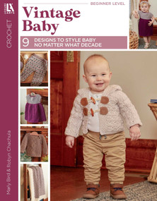 Vintage Baby Crochet (9 Designs to Style Baby No Matter What Decade) by Leisure Arts, 9781464784316