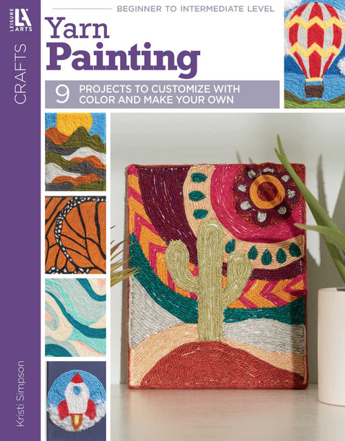 Yarn Painting (9 Projects to Customize with Color and Make Your Own) by Kristi Simpson, 9781464784439