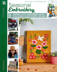 Seasonal Embroidery- 8 Projects to Complement What You Adore About Every Season (8 Projects to Complement What You Adore About Every Season) by Ria Paramita, 9781464784972
