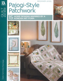 Pajogi-Style Patchworks (15 Home Designs Inspired by a Korean Art Form) by Debi Schmitz-Noriega, 9781464785566
