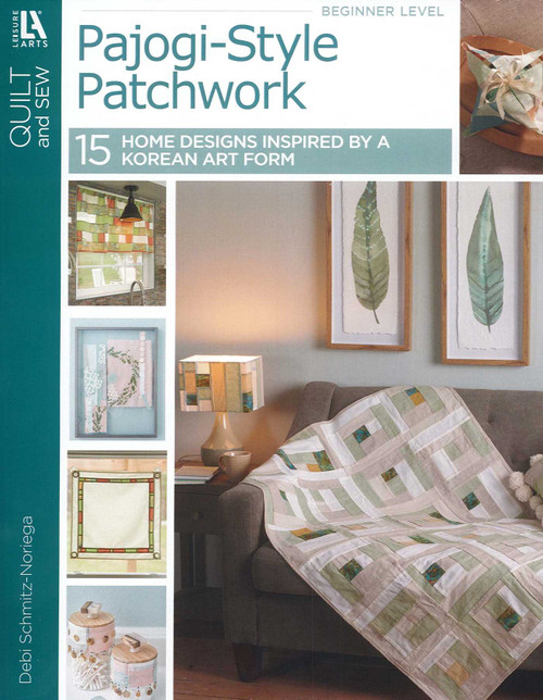 Pajogi-Style Patchworks (15 Home Designs Inspired by a Korean Art Form) by Debi Schmitz-Noriega, 9781464785566