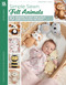 Simple Sewn Felt Animals (10 Designs to Gift the Little Ones You Love the Most) by Vickie Clontz, 9781464785702