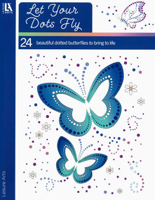 Let Your Dots Fly (24 Beautiful Dotted Butterflies to bring to Life) by Leisure Arts, 9781464786181