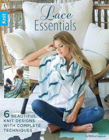 Lace Essentials (6 Beautiful Knit Designs With Complete Techniques) by Melissa Leapman, 9781464789410