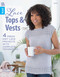 Lace Tops & Vests (4 Fresh Knit Lace Projects With Complete Techniques) by Melissa Leapman, 9781464789427