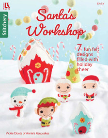 Santa's Workshop (7 Fun Felt Designs With Holiday Cheer) by Vickie Clontz, 9781464789649