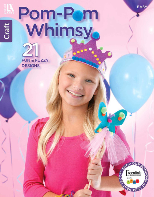 Pom-Pom Whimsy (21 Fun & Fuzzy Designs) by Leisure Arts, 9781464790409