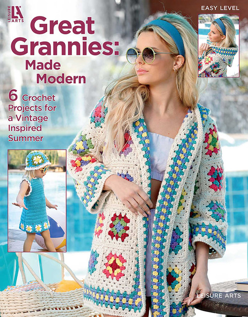 Great Grannies Made Modern (6 Crochet Projects for a Vintage Inspired Summer) by Leisure Arts, 9781464790423