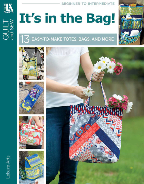 It's in the Bag! (13 Easy-to-Make Totes, Bags, and More) by Leisure Arts, 9781464790454
