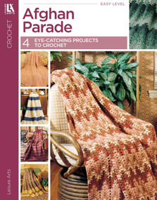 Afghan Parade (4 Eye-Catching Projects to Crochet) by Leisure Arts, 9781464790881