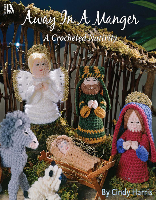 Away in a Manger-A Crochet Nativity by Cindy Harris, 9781464790904