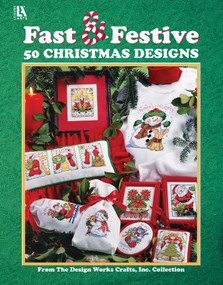 Embroider Fast & Festive 50 Christmas Designs (From the Design Works Crafts Inc. Collection) by Leisure Arts, 9781464791284