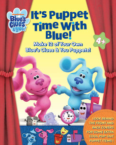Blue's Clues & You: It's Puppet Time with Blue! (Make 12 of Your Own Blue's Clues & You Puppets!) by Jane Kent, 9781524127831