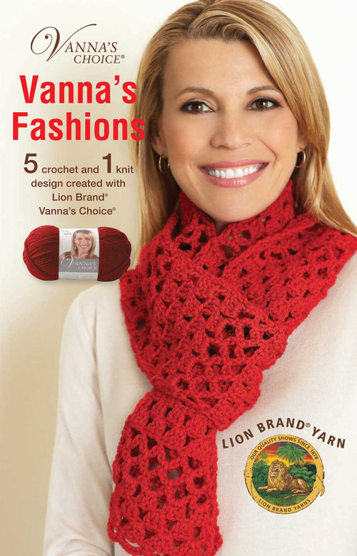 Vanna's Fashions of Knit & Crochet (Vanna's Choice; 5 Crochet & 1 Knit Design Created With Lion Brand Vanna's Choice) by Lion Brand, 9781574860276