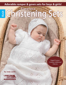 Timeless Knit Christening Sets (Adorable Romper & Gown Sets for Boys & Girls; Digital Version Contains Additional Patterns) by Judy S. Lamb, 9781574865240