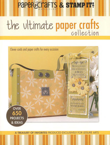 The Ultimate Paper Crafts Collection by Leisure Arts, 9781574865738