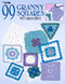 99 Granny Squares to Crochet by Kathy Norris, 9781574866537