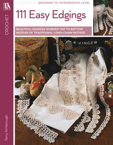 111 Easy Edgings (Beautiful Edgings Worked Top to Bottom Instead of Traditional Long-Chain Method) by Leisure Arts, 9781574867251