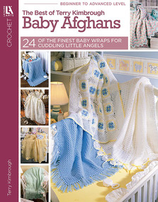Best of Terry Kimbrough Baby Afghans (24 of the Finest Baby Wraps for Cuddling Little Angels) by Terry Kimbrough, 9781574867282