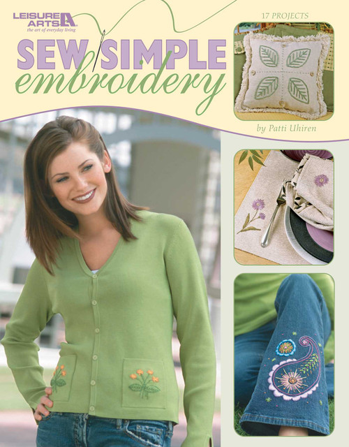 Sew Simple Embroidery (17 Projects) by Patti Uhiren, 9781574868005