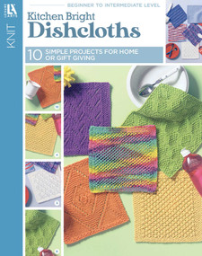 Kitchen Bright Dishcloths (10 Simple Projects for Home or Gift Giving) by Leisure Arts, 9781574869125