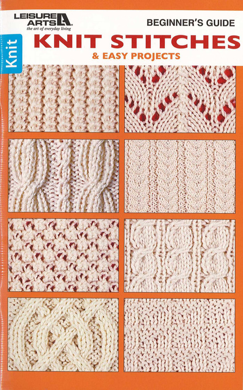 Beginner's Guide Knit Stitches & Easy Projects by Leisure Arts, 9781574869477