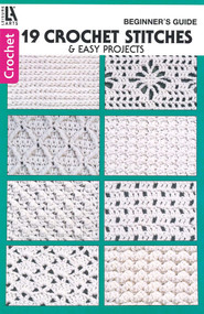 19 Crochet Stitches & Easy Projects (Beginner's Guide) by Leisure Arts, 9781574869484
