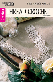 Thread Crochet-A Beginner's Guide to 9 Projects by Leisure Arts, 9781574869842