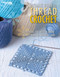 Ultimate Guide to Thread Crochet (Everything You Need to Know and 23 Projects You Will Love!) by Leisure Arts, 9781601404497