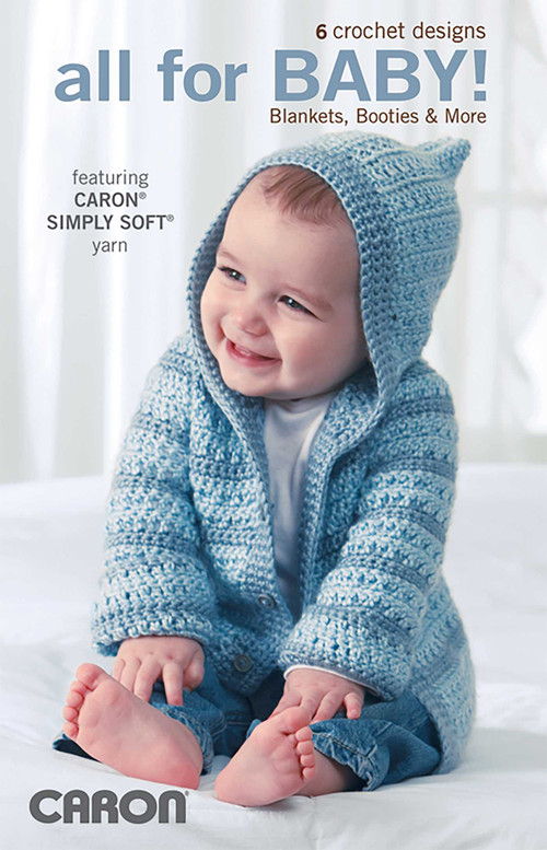 All For Baby!-6 Designs by Lori Markovic (6 Crochet Designs; Blankets, Booties & More; Featuring Caron Simply Soft Yarn) by Caron International, 9781601404602