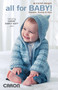 All For Baby!-6 Designs by Lori Markovic (6 Crochet Designs; Blankets, Booties & More; Featuring Caron Simply Soft Yarn) by Caron International, 9781601404602