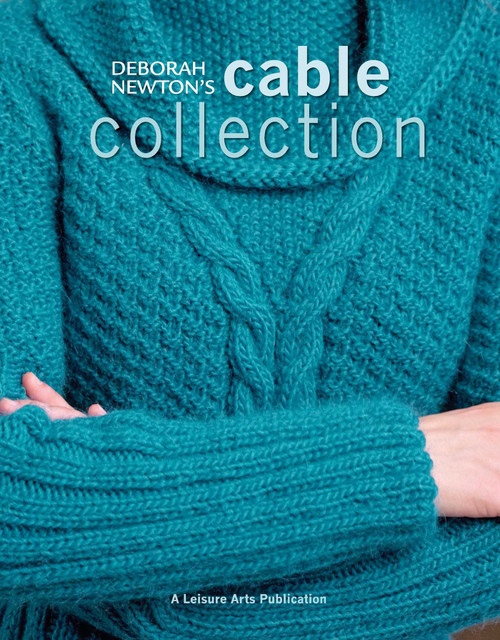 Deborah Newton's Cable Collection (19 Projects) by Deborah Newton, 9781601404787