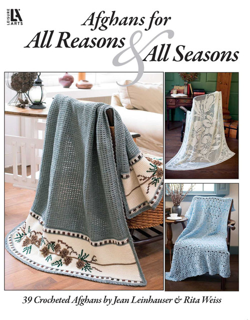 Afghans for All Reasons & All Seasons (39 Crocheted Afghans) by Leisure Arts, 9781601406729