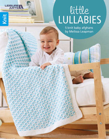 Little Lullabies-Easy Blankets with Beautiful Color Patterns! by Melissa Leapman, 9781601407801