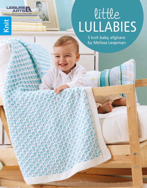 Little Lullabies-Easy Blankets with Beautiful Color Patterns! by Melissa Leapman, 9781601407801