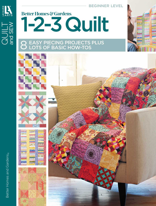 Better Homes and Gardens 1-2-3 Quilt (8 Easy Piecing Projects Plus Lots of Basic How-Tos) by Better Homes, 9781601408204
