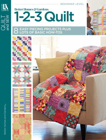 Better Homes and Gardens 1-2-3 Quilt (8 Easy Piecing Projects Plus Lots of Basic How-Tos) by Better Homes, 9781601408204