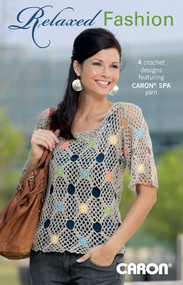 Relaxed Fashion-4 Crochet Designs Featuring Caron Spa Yarn by Leisure Arts, 9781601409898