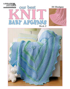 Our Best Knit Baby Afghans, Book 2 (34 Designs) by Leisure Arts, 9781609000325
