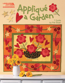Appliqué a Garden (7 Quilts) by Pat Sloan, 9781609000431