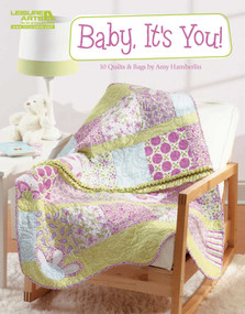 Baby, It's You!-10 Quilts & Bags by Amy Hamberlin by Amy Hamberlin, 9781609000455