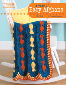 A Year of Baby Afghans, Book 5 (12 Crochet Designs) by Lois J. Long, 9781609000592