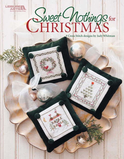 Sweet Nothings Cross Stitch for Christmas (9 Cross Stitch Designs by Judy Whitman) by Judy Whitman, 9781609001179