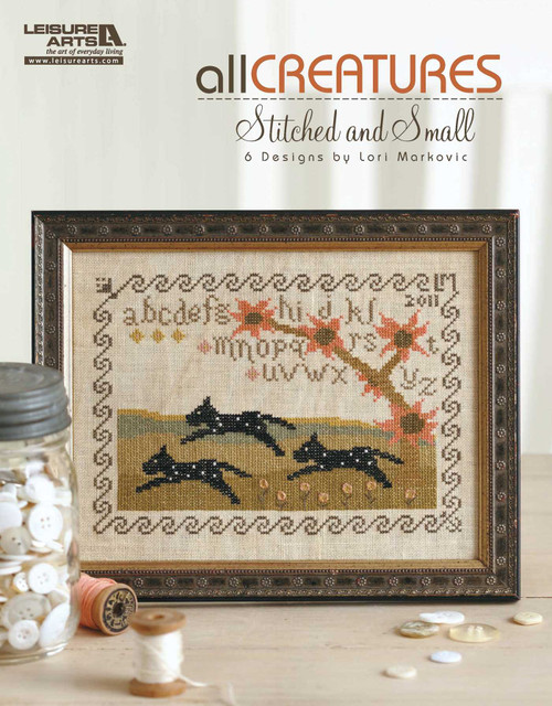 All Creatures Stitched & Small (6 Cross Stitch Designs by Lori Markovic) by Lori Markovic, 9781609001193