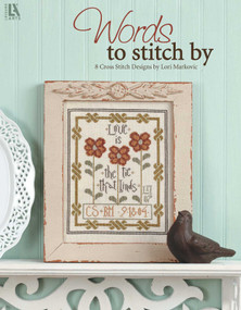 Words To Stitch By (8 Cross Stitch Designs by Lori Markovic) by Lori Markovic, 9781609001209
