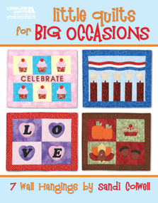 Little Quilts for Big Occasions (7 Wall Hangings by Sandi Colwell) by Sandi Colwell, 9781609001254