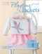 Playtime Jackets-5 Crochet Designs by Holly Fields, 9781609001353