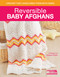 Reversible Baby Afghans (Crochet That Looks Great From Both Sides!; 5 Designs) by Barbara Shaffer, 9781609001452