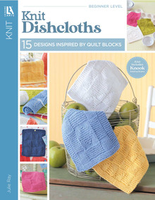 Knit Dishcloths (15 Designs Inspired by Quilt Blocks) by Julie A. Ray, 9781609002756