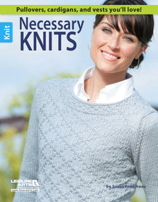 Necessary Knits (Pullovers, Cardigans, and Vests You'll Love!) by Susan Robicheau, 9781609002831